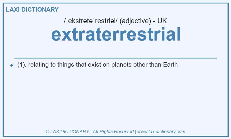 Definition extraterrestrial in British English