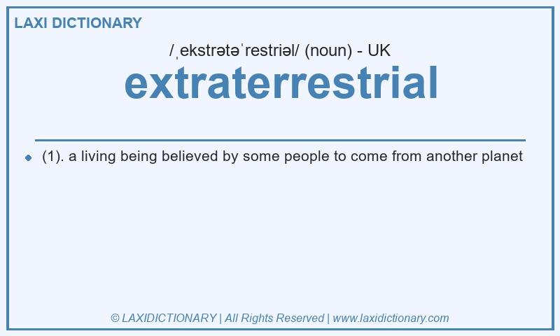 Definition extraterrestrial in British English