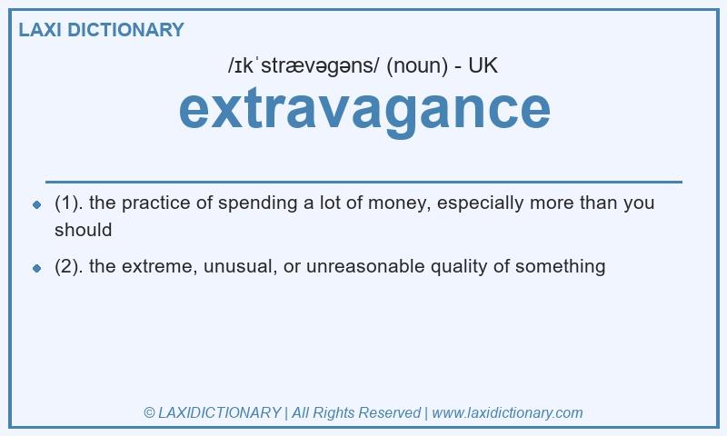 Definition extravagance in British English