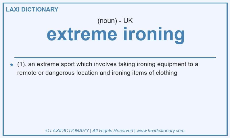 Definition extreme ironing in British English