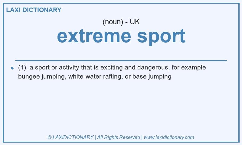 Definition extreme sport in British English