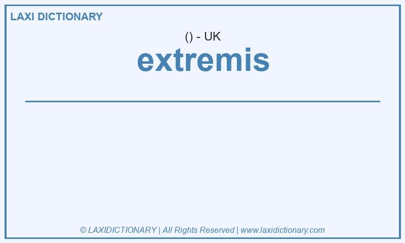 Definition extremis in British English