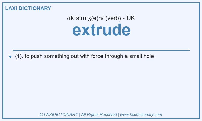 Definition extrude in British English