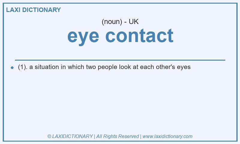 Definition eye contact in British English