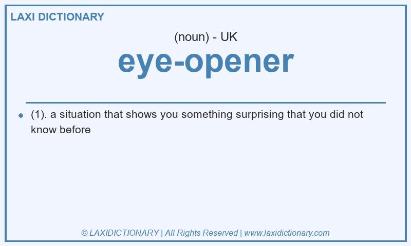 Definition eye-opener in British English