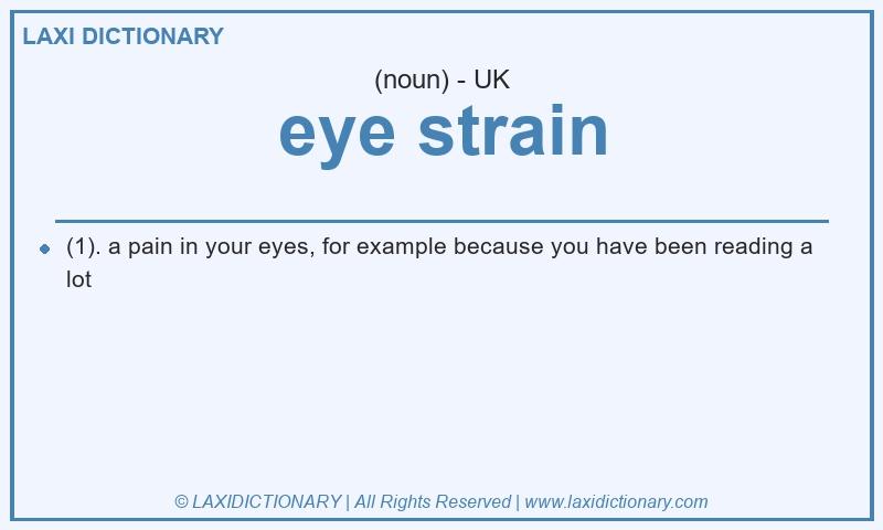 Definition eye strain in British English