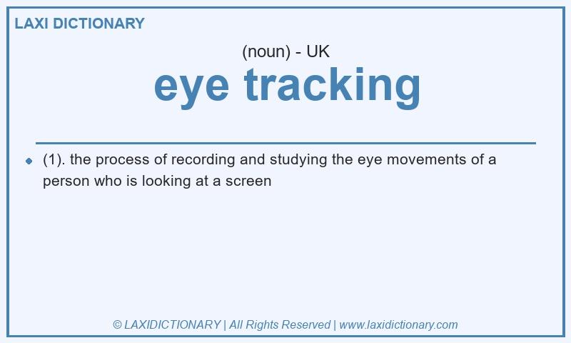 Definition eye tracking in British English