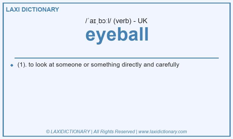 Definition eyeball in British English