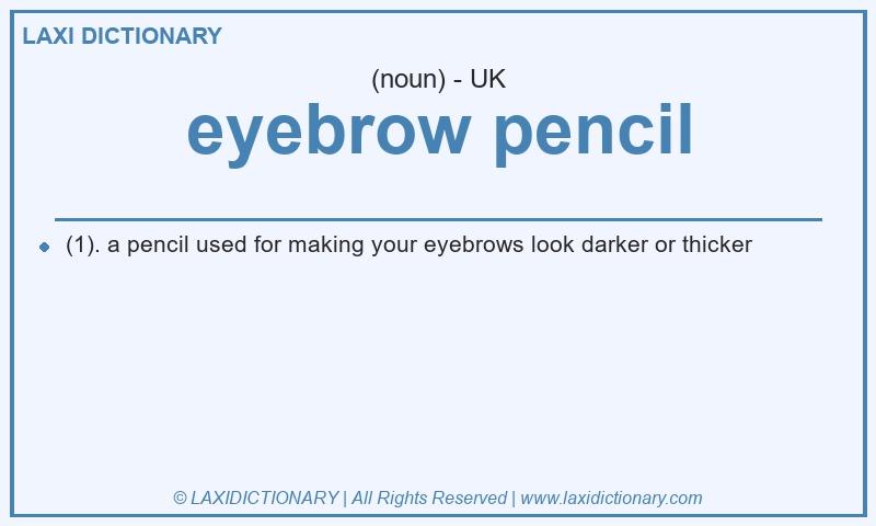 Definition eyebrow pencil in British English