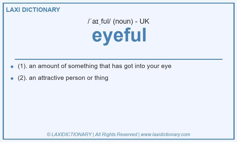 Definition eyeful in British English