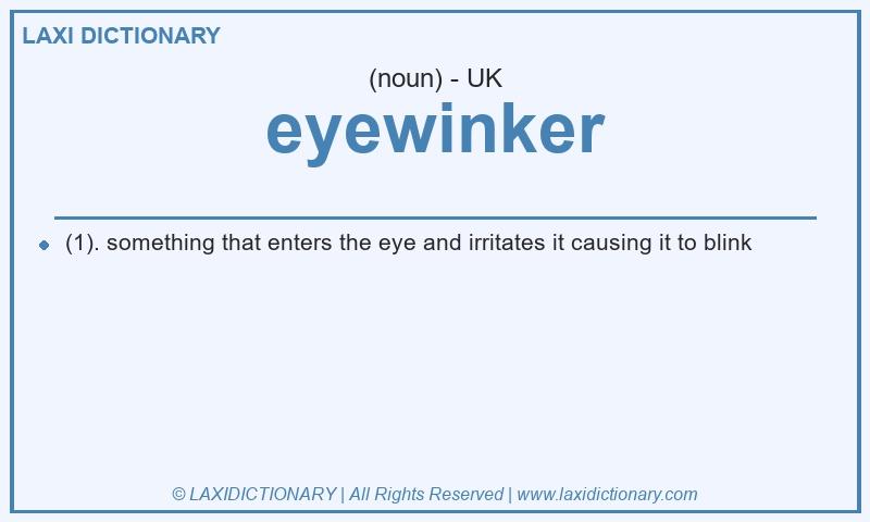 Definition eyewinker in British English