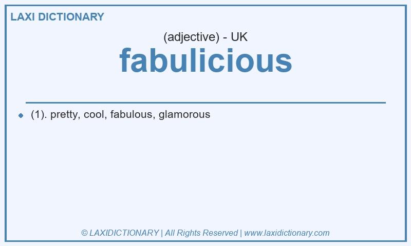 Definition fabulicious in British English