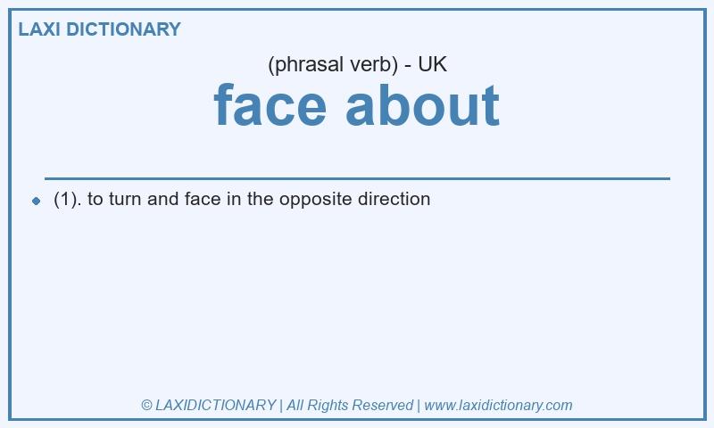 Definition face about in British English