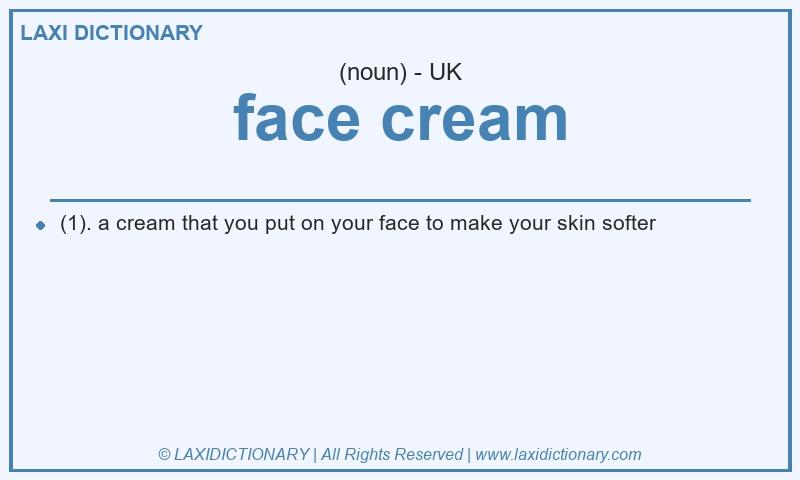 Definition face cream in British English