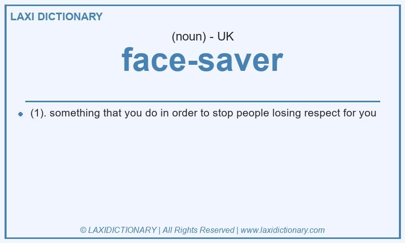 Definition face-saver in British English