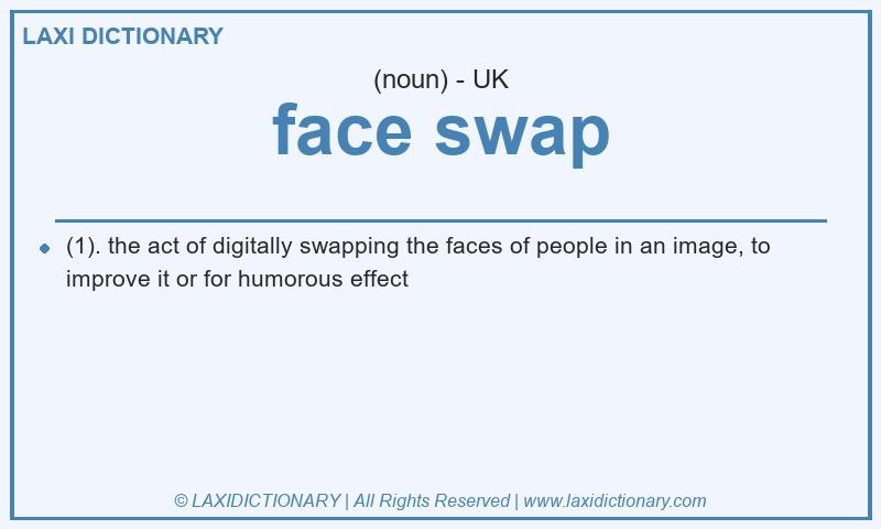 Definition face swap in British English