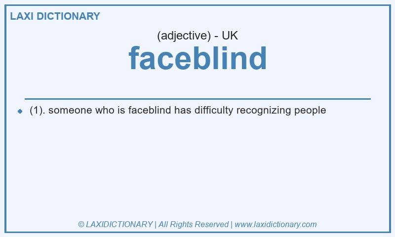 Definition faceblind in British English