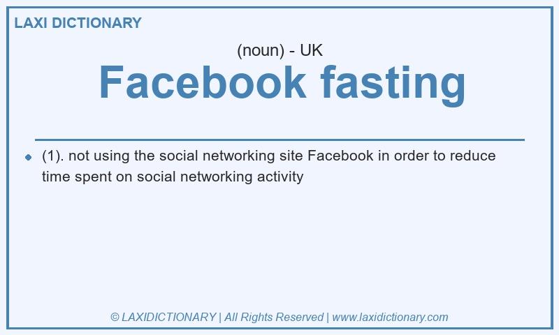 Definition Facebook fasting in British English