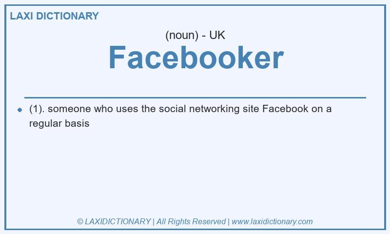 Definition Facebooker in British English