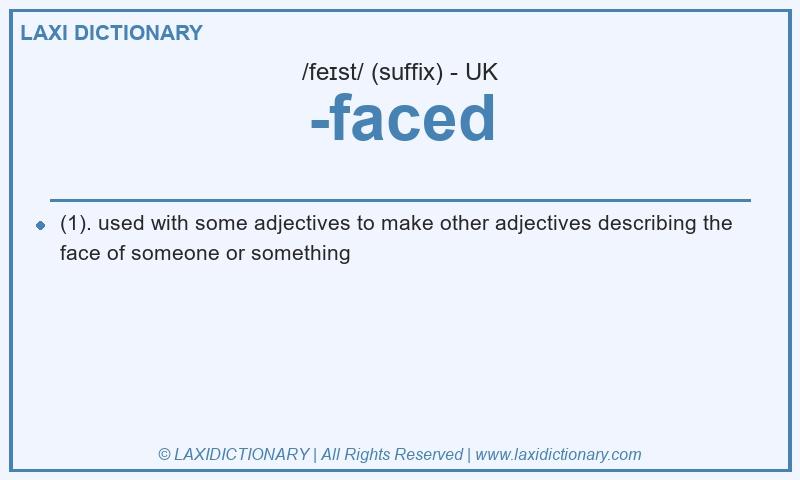 Definition -faced in British English