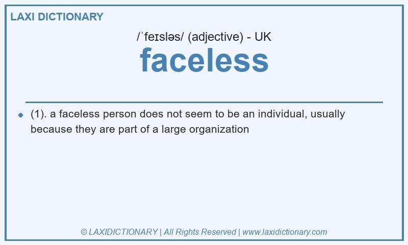 Definition faceless in British English