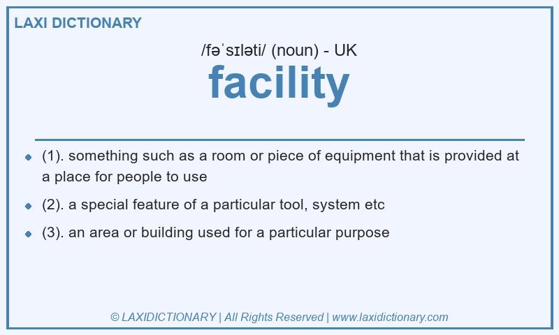 Definition facility in British English