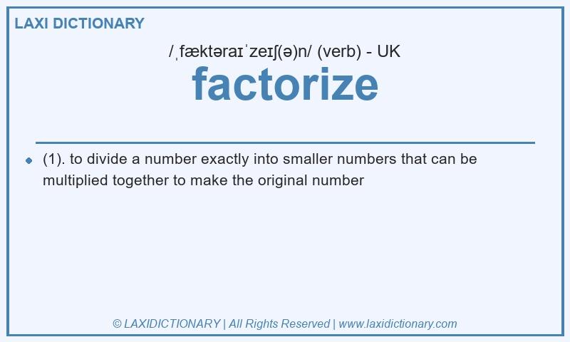 Definition factorize in British English