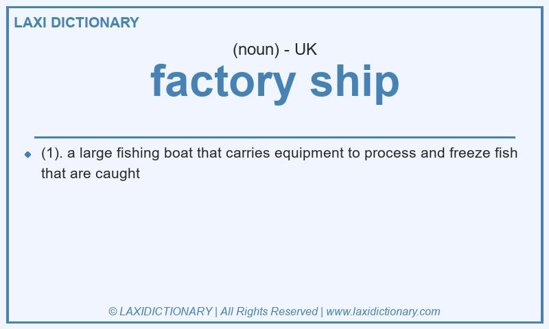 Definition factory ship in British English