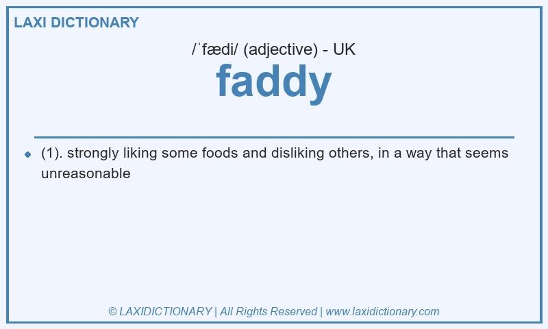 Definition faddy in British English