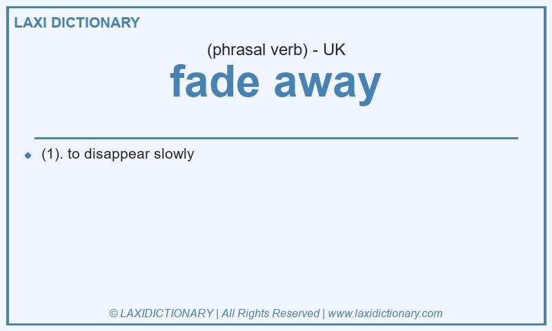 Definition fade away in British English