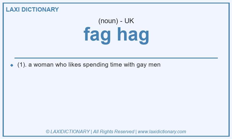 Definition fag hag in British English