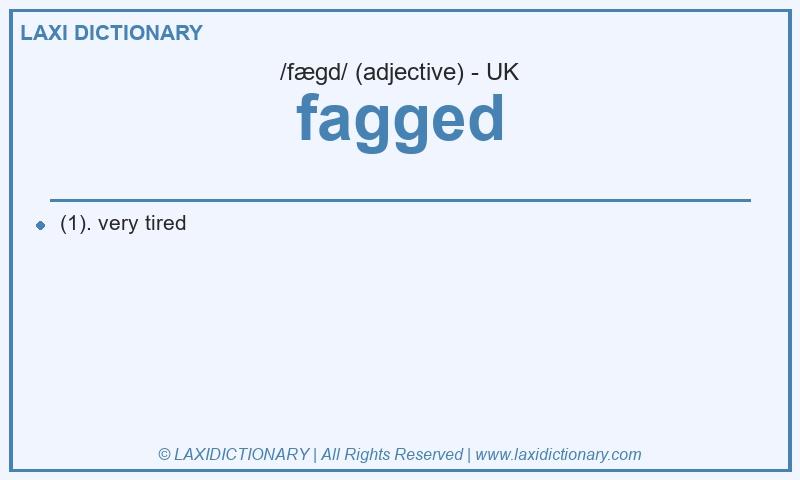 Definition fagged in British English