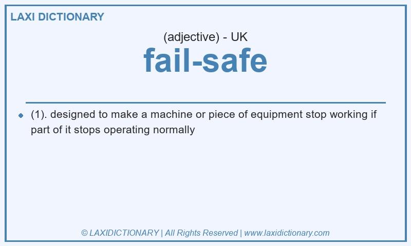 Definition fail-safe in British English
