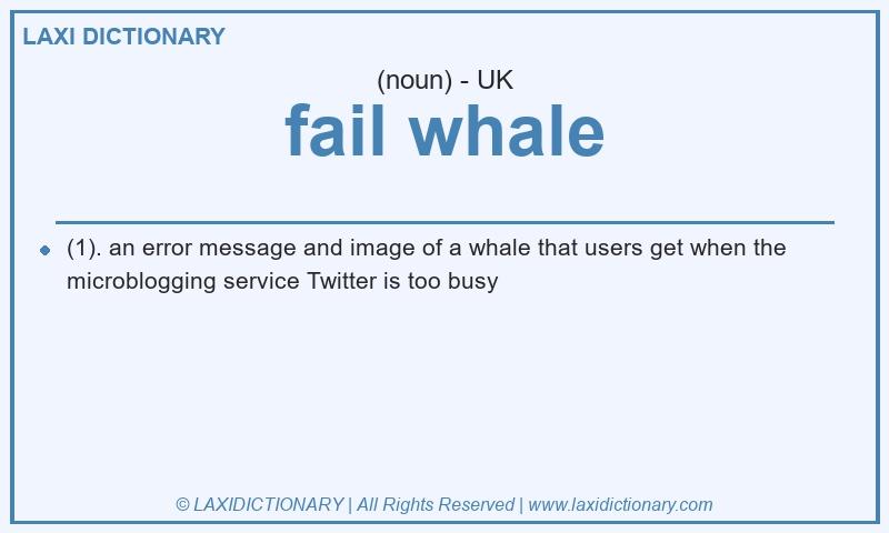 Definition fail whale in British English