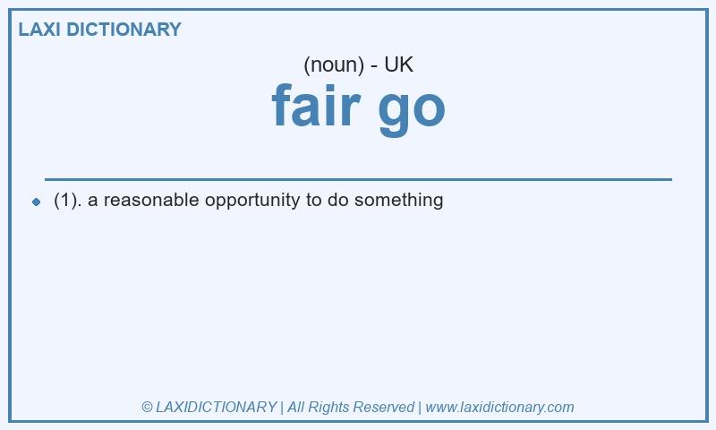 Definition fair go in British English