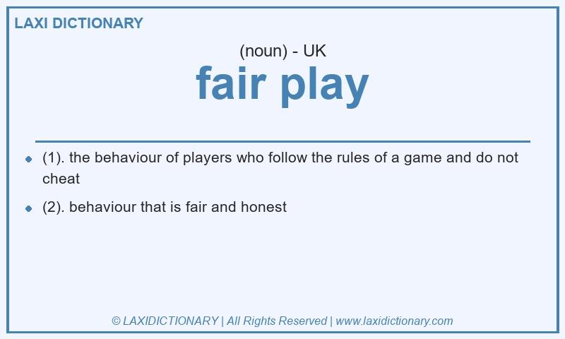 Definition fair play in British English