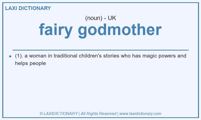 Definition fairy godmother in British English