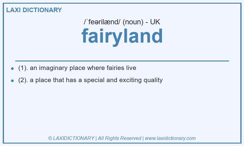 Definition fairyland in British English