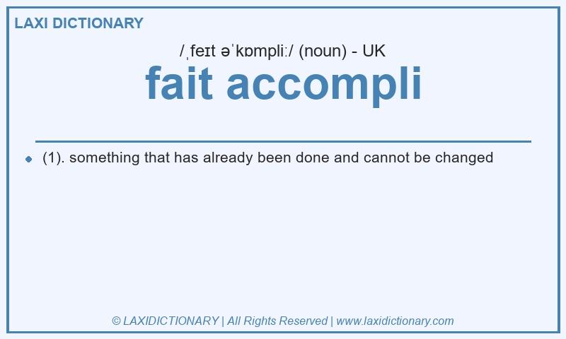 Definition fait accompli in British English