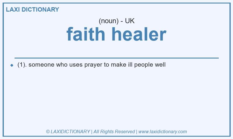 Definition faith healer in British English