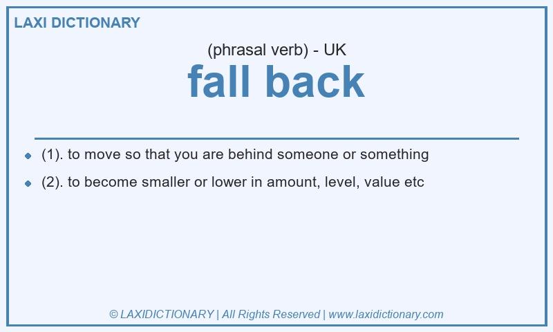 Definition fall back in British English