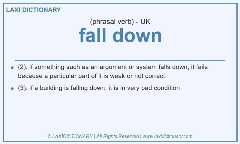 Definition fall down in British English