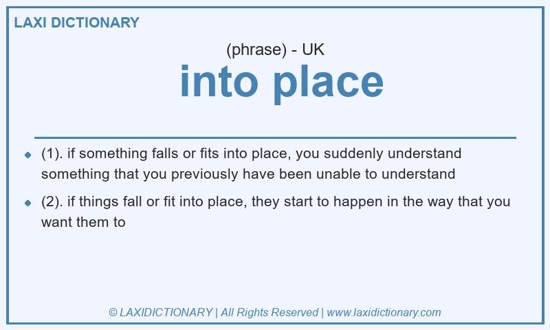 Definition into place in British English