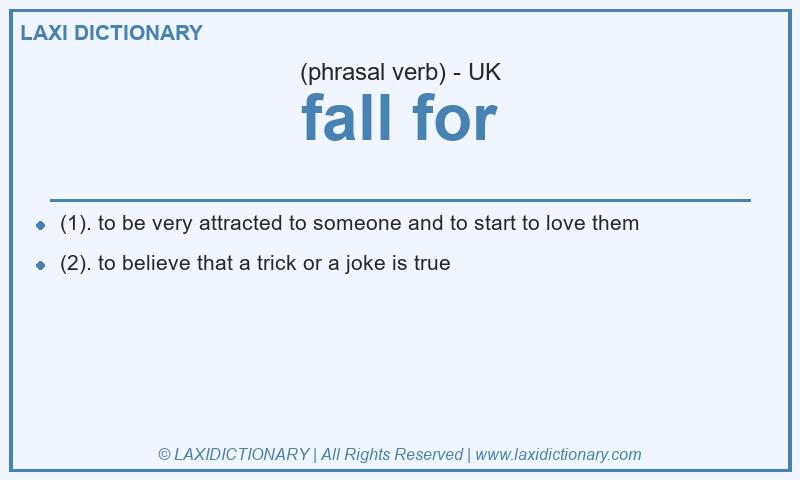 Definition fall for in British English