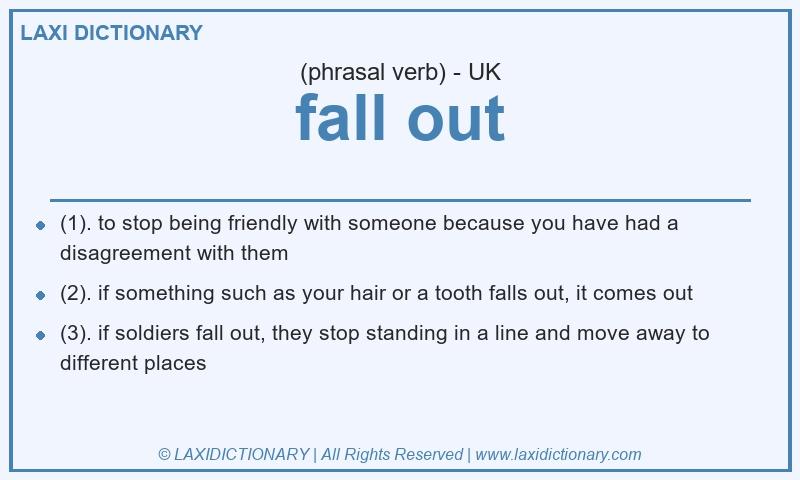 Definition fall out in British English