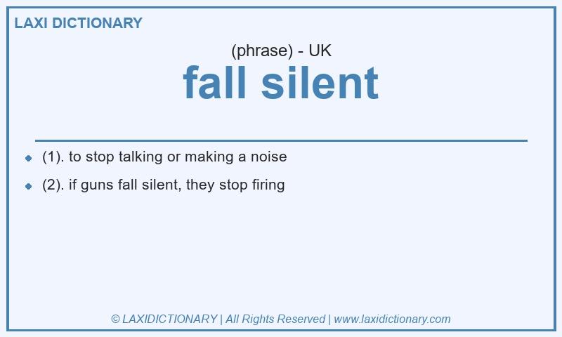 Definition fall silent in British English