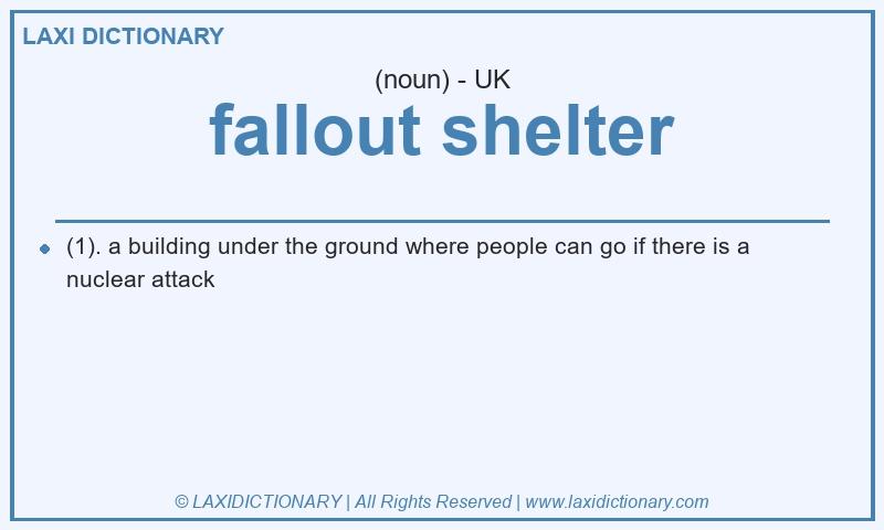 Definition fallout shelter in British English