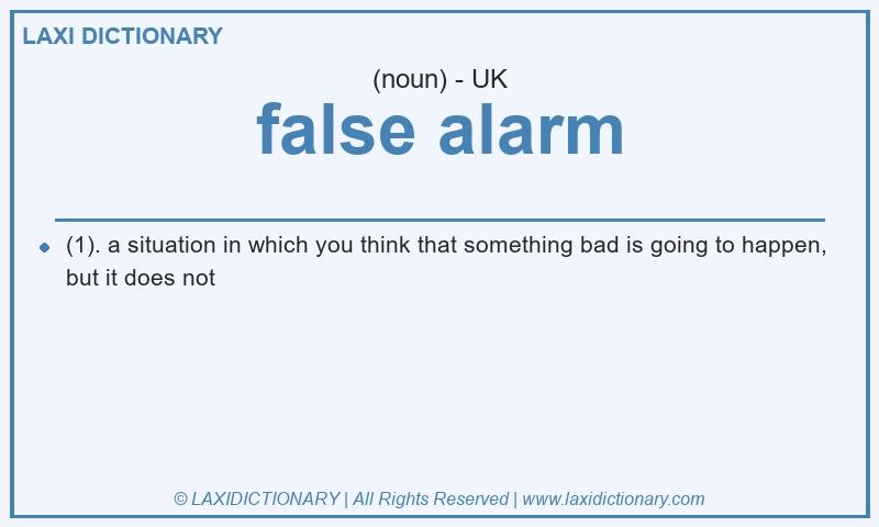 Definition false alarm in British English