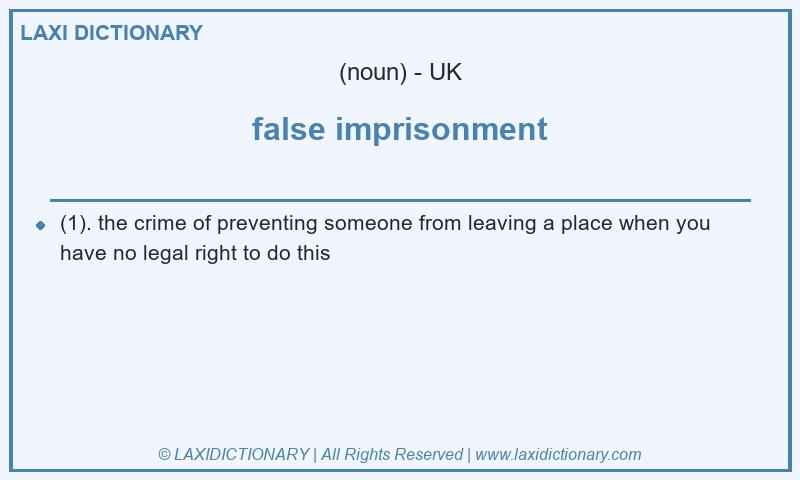 Definition false imprisonment in British English