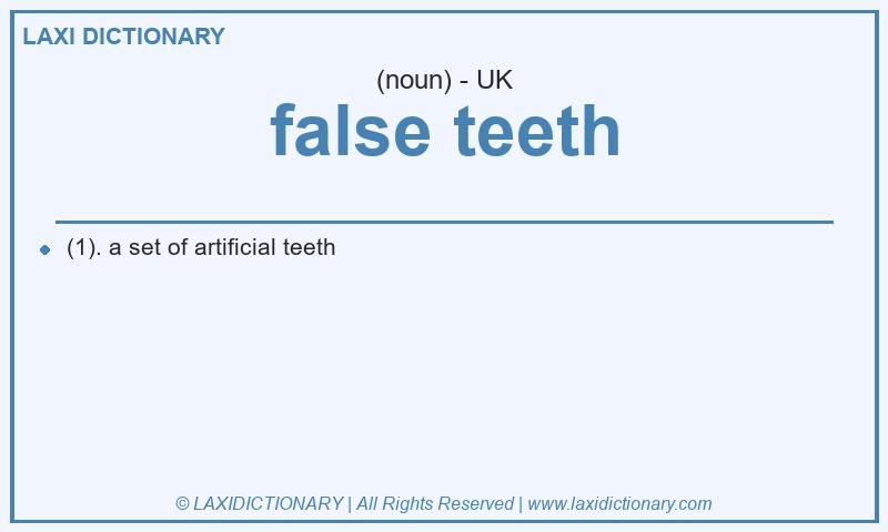 Definition false teeth in British English